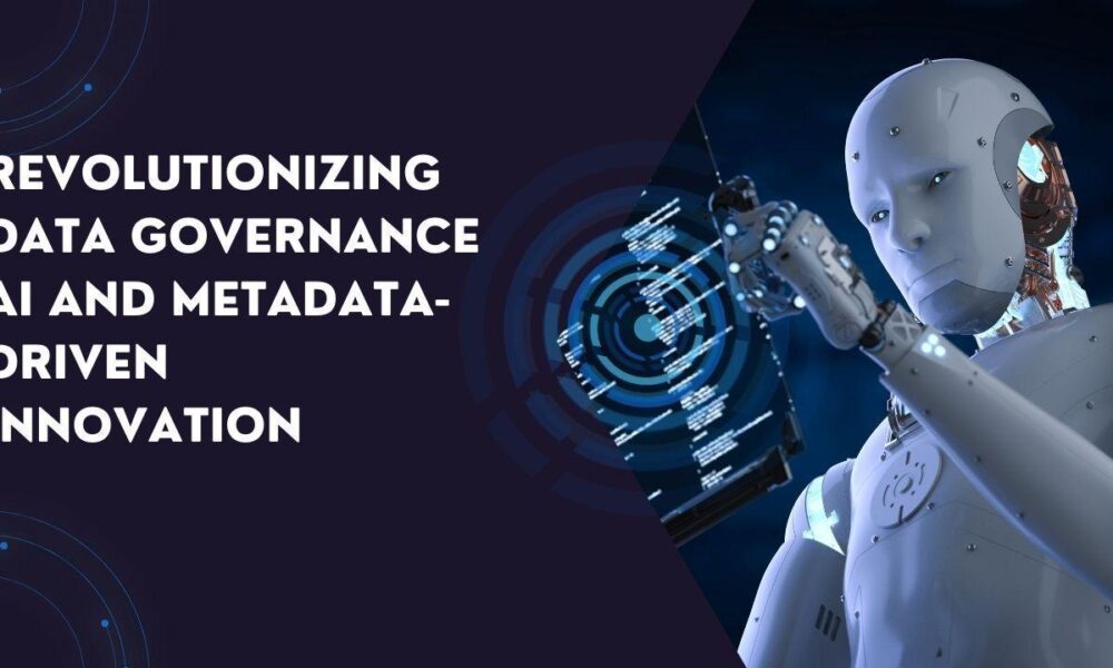 revolutionizing-data-governance:-ai-and-metadata-driven-innovation